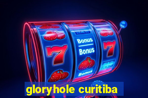 gloryhole curitiba